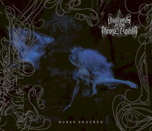 Wolves in the Throne Room - Black Cascade